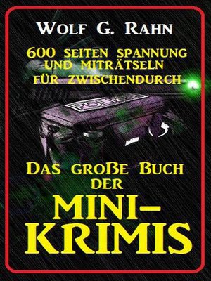 cover image of Das große Buch der Mini-Krimis--600 Seiten Spannung und Miträtseln für zwischendurch